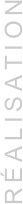 RÉALISATION